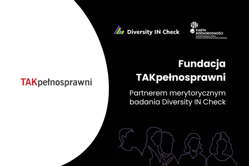 Fundacja TAKpełnosprawni – partnerem merytorycznym badania Diversity IN Check