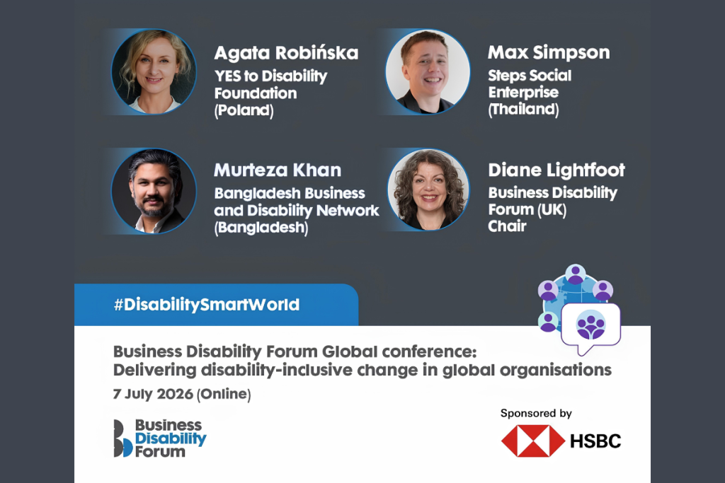 Grafika konferencji Business Disability Forum 2026 z portretami Agaty Robińskiej, Maxa Simpsona, Murtezy Khana i Diane Lightfoot. Panel o zmianach organizacyjnych na świecie odbędzie się online 7 lipca 2026 r.; sponsorem jest HSBC.